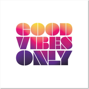 GOOD VIBES ONLY Posters and Art